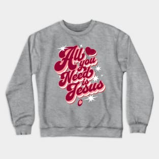 All You Need Is Jesus Retro Crewneck Sweatshirt